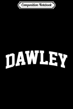 Composition Notebook: Dawley Vintage Sports Team Arch  Journal/Notebook Blank Lined Ruled 6x9 100 Pages