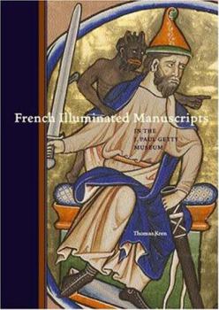 Paperback French Illuminated Manuscripts: In the J. Paul Getty Museum Book