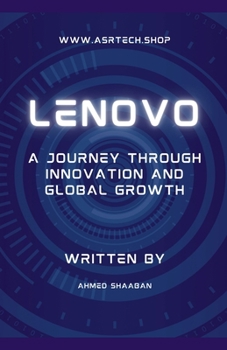 Lenovo: A Journey Through Innovation and Global Growth