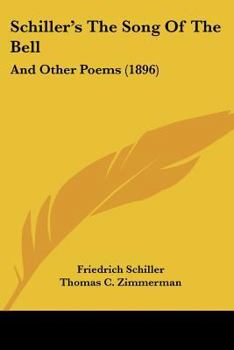 Paperback Schiller's The Song Of The Bell: And Other Poems (1896) Book