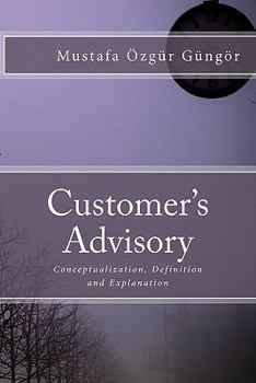 Paperback Customer's Advisory: Conceptualization, Definition and Explanation Book