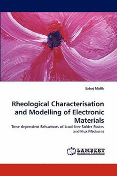Paperback Rheological Characterisation and Modelling of Electronic Materials Book
