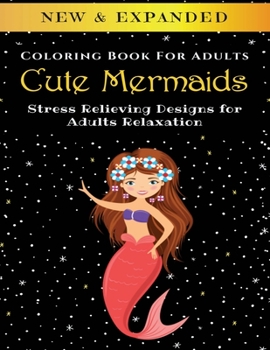 Paperback Cute Mermaids - Adult Coloring Book: Stress Relieving Designs for Adults Relaxation Book