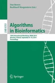 Paperback Algorithms in Bioinformatics: 14th International Workshop, Wabi 2014, Wroclaw, Poland, September 8-10, 2014. Proceedings Book