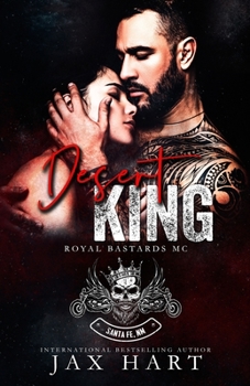DESERT KING: RB MC - Book #1 of the Royal Bastards MC: Santa Fe, NM