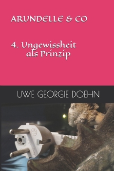 Paperback ARUNDELLE & CO 4. Ungewissheit als Prinzip [German] Book