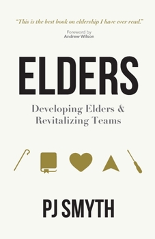 Paperback Elders: Developing elders and revitalizing teams Book