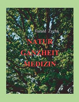 Paperback Natur Ganzheit Medizin [German] Book