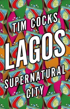 Hardcover Lagos: Supernatural City Book