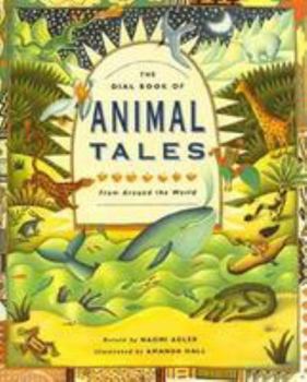 Hardcover The Dial Book of Animal Tales: From Around the World Book