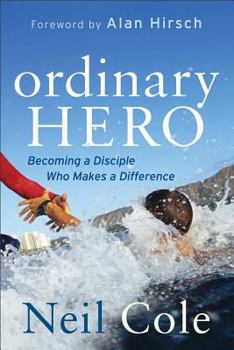 Paperback Ordinary Hero: Becoming a Disciple Who Makes a Difference Book