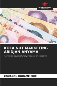 Paperback Kola Nut Marketing Abidjan-Anyama Book