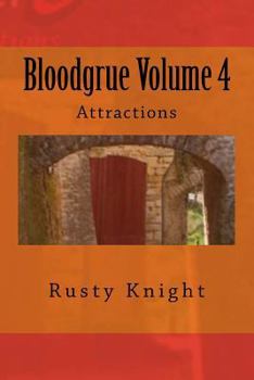 Paperback Bloodgrue Volume 4: Attractions Book