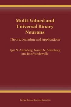 Paperback Multi-Valued and Universal Binary Neurons: Theory, Learning and Applications Book