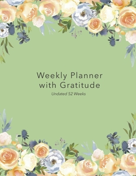 Paperback Weekly Planner with Gratitude: An Undated Weekly Calendar Notebook that has gratefulness built right in to help you organize your week productivity a Book