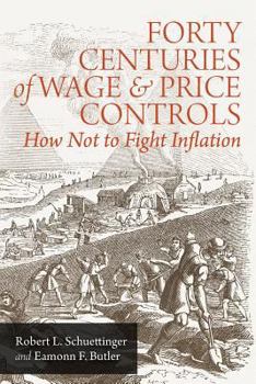 Paperback Forty Centuries of Wage and Price Controls: How Not to Fight Inflation Book