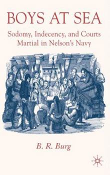 Hardcover Boys at Sea: Sodomy, Indecency, and Courts Martial in Nelson's Navy Book