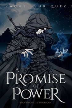 A Promise of Power : Book One of the Etherborn