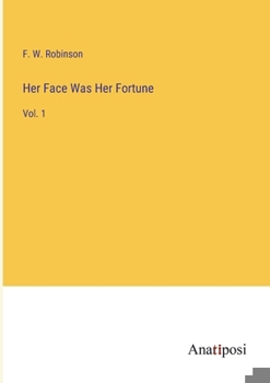 Paperback Her Face Was Her Fortune: Vol. 1 Book