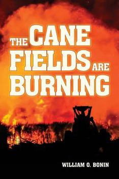 Paperback The Cane Fields Are Burning Book