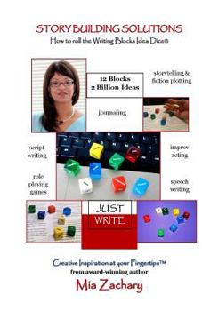 Paperback Story Building Solutions: A Guide to Rolling the Writing Blocks Idea Dice Book