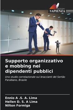 Paperback Supporto organizzativo e mobbing nei dipendenti pubblici [Italian] Book