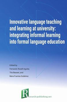 Paperback Innovative language teaching and learning at university: integrating informal learning into formal language education Book