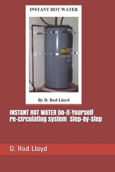 Paperback INSTANT HOT WATER Do-It-Yourself re-circulating system Step-By-Step Book