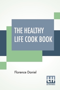 Paperback The Healthy Life Cook Book