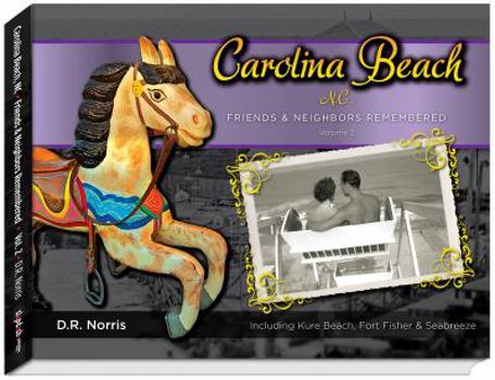 Hardcover Carolina Beach, NC: Friends & Neighbors Remembered Book