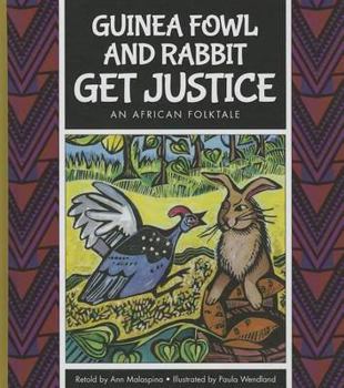 Library Binding Guinea Fowl and Rabbit Get Justice: An African Folktale Book