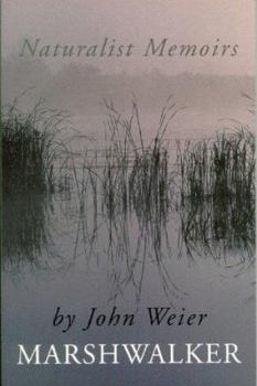 Paperback Marshwalker: Naturalist Memoirs Book