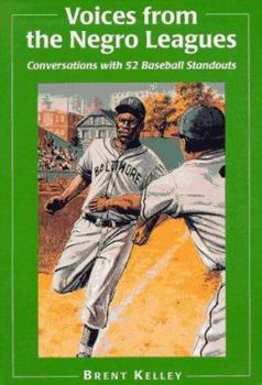 Hardcover Voices from the Negro Leagues: Conversations with 52 Baseball Standouts of the Period 1924-1960 Book