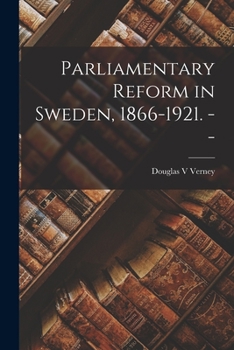 Paperback Parliamentary Reform in Sweden, 1866-1921. -- Book