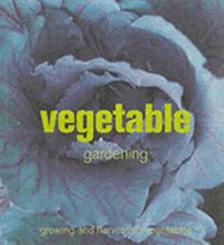 Paperback Vegetable Gardening: Growing and Harvesting Vegetables Book