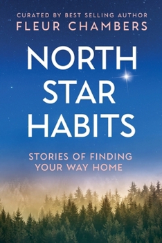 Paperback North Star Habits: Stories of Finding Your Way Home Book