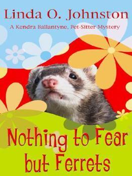 Paperback Nothing to Fear But Ferrets [Large Print] Book