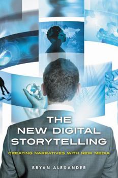 Digital Download The New Digital Storytelling: Creating Narratives with New Media Book