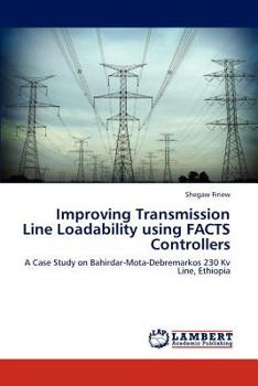 Paperback Improving Transmission Line Loadability using FACTS Controllers Book