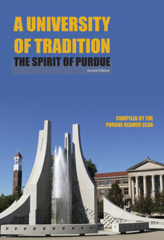 A University of Tradition: The Spirit of Purdue - Book  of the Founders Series