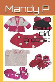 Paperback Baby Girl Crochet: Crochet Pattern Book