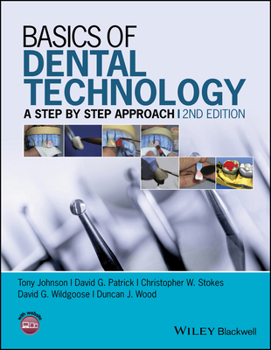 Paperback Basics of Dental Technology: A Step by Step Approach Book