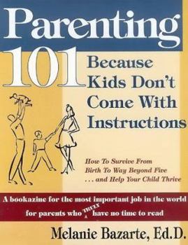 Paperback Parenting 101: Because Kids Don't Come with Instructions Book