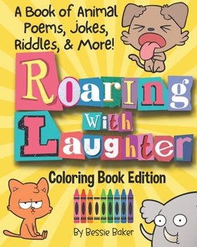 Roaring with Laughter! A Coloring Book of Animal Poems, Jokes, Riddles, & More: Black + White Coloring Book Edition, you can make the jokes soar with