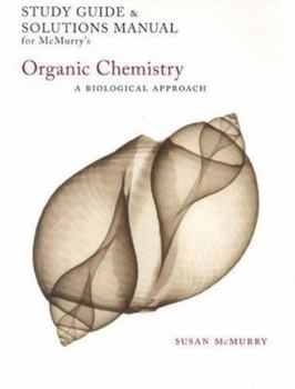 Paperback Study Guide and Solutions Manual for McMurry's Organic Chemistry: A Biological Approach Book