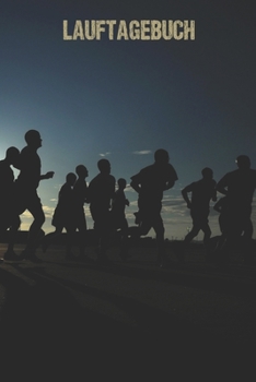 Lauftagebuch: A5 Lauftagebuch mit Platz für Trainingspläne, Gewichtsverlauf und Läufe I Für alle die das Laufen lieben – Softcover (German Edition)