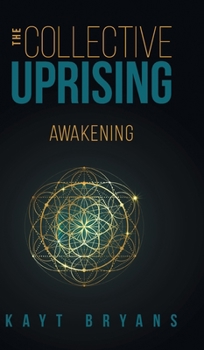 Hardcover The Collective Uprising: Awakening Book