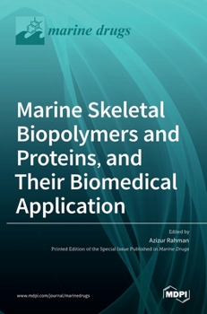 Hardcover Marine Skeletal Biopolymers and Proteins, and Their Biomedical Application Book