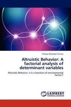 Paperback Altruistic Behavior: A Factorial Analysis of Determinant Variables Book