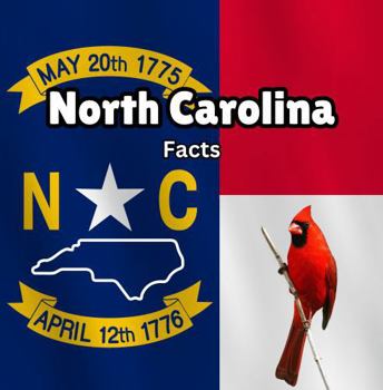 North Carolina Facts: Interesting Facts About North Carolina (50 States Fact Books)